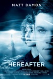 Click image for larger version

Name:	hereafter_movie_poster_01.jpg
Views:	4
Size:	8.8 KB
ID:	36604