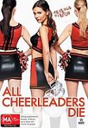 Click image for larger version

Name:	All.Cheerleaders.Die.jpg
Views:	1
Size:	18.6 KB
ID:	45157