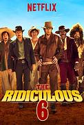 Click image for larger version

Name:	The Ridiculous 6.jpg
Views:	1
Size:	40.0 KB
ID:	45856