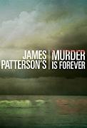 Click image for larger version

Name:	James Patterson's Murder Is Forever.jpg
Views:	1
Size:	9.6 KB
ID:	47962