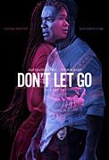 Click image for larger version

Name:	Don't Let Go.jpg
Views:	1
Size:	10.0 KB
ID:	49251