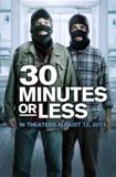 Click image for larger version

Name:	30-minutes-or-less-movie-poster-jesse-eisenberg-aziz-ansari.jpg
Views:	2
Size:	6.1 KB
ID:	37104