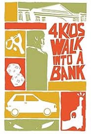 Click image for larger version

Name:	4 Kids Walk Into a Bank.jpg
Views:	75
Size:	18.8 KB
ID:	53508