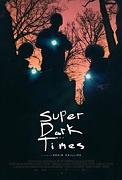 Click image for larger version

Name:	Super Dark Times.jpg
Views:	1
Size:	12.1 KB
ID:	47731